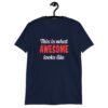 Navy blue t-shirt with the text 'This is what AWESOME looks like' printed on the front.