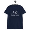Navy blue t-shirt with the text 'ASS the other vagina' printed on the front.