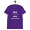 Purple anal pun t-shirt with the text 'Oral makes my day. Anal makes my hole weak.' printed on the front.