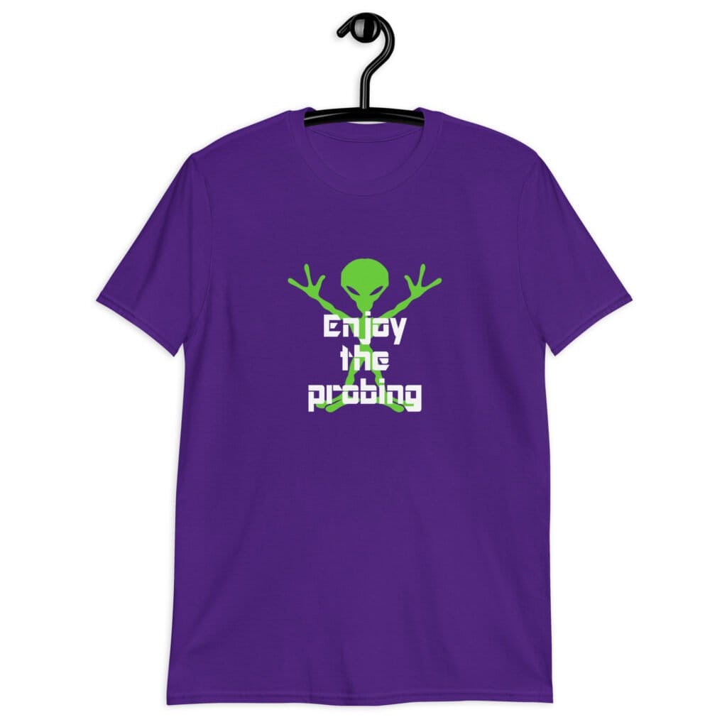 Purple t-shirt with an image of a green alien and the text 'Enjoy the probing' printed on the front.
