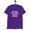 Purple t-shirt with the text 'Be fearless. Fart as loud as your anus will allow!' printed on the front.