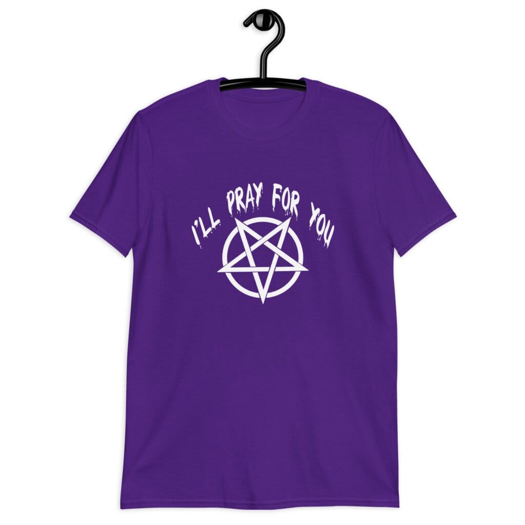 Purple t-shirt with image of a pentagram and the text 'I'll pray for you' printed on the front.