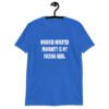 Royal blue t-shirt with the text 'Whoever invented profanity is my fucking hero.' printed on the front.