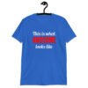 Royal blue t-shirt with the text 'This is what AWESOME looks like' printed on the front.