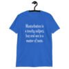 Royal blue t-shirt with the suggestive text 'Masturbation is a touchy subject, but oral sex is a matter of taste.' printed on the front.