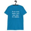 Sapphire blue t-shirt with the text 'I'm so lucky people can't hear what I'm thinking' printed on the front.