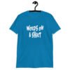 Sapphire blue t-shirt with the text 'Words on a shirt' printed on the front.
