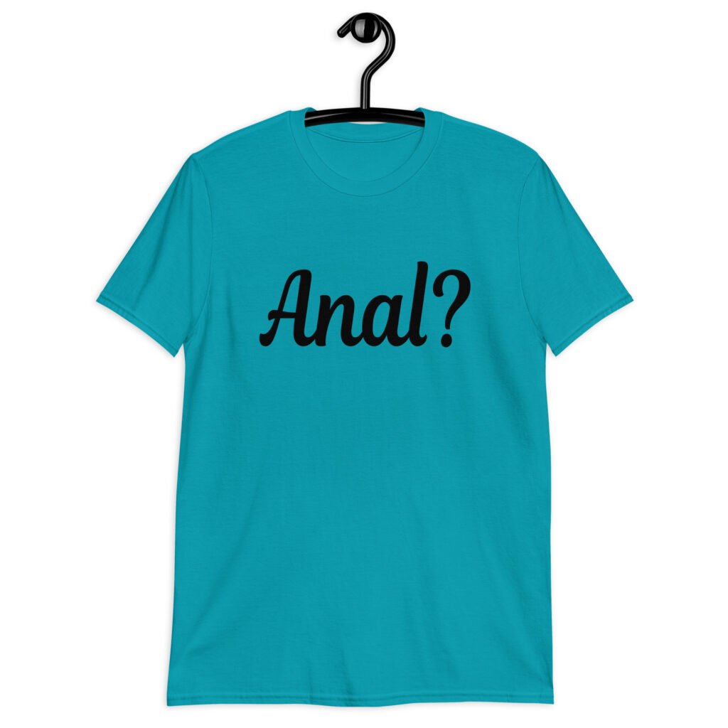 Tropical blue t-shirt with the text 'Anal?' printed on the front.