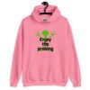 Azalea pink hoodie sweatshirt with an image of a green alien and the text 'Enjoy the probing' printed on the front.