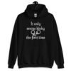 Black hoodie sweatshirt with an image of handcuffs and the text 'It only seems kinky the first time' printed on the front.