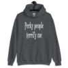 Dark heather grey hoodie sweatshirt with the text 'Perky people terrify me' printed on the front.