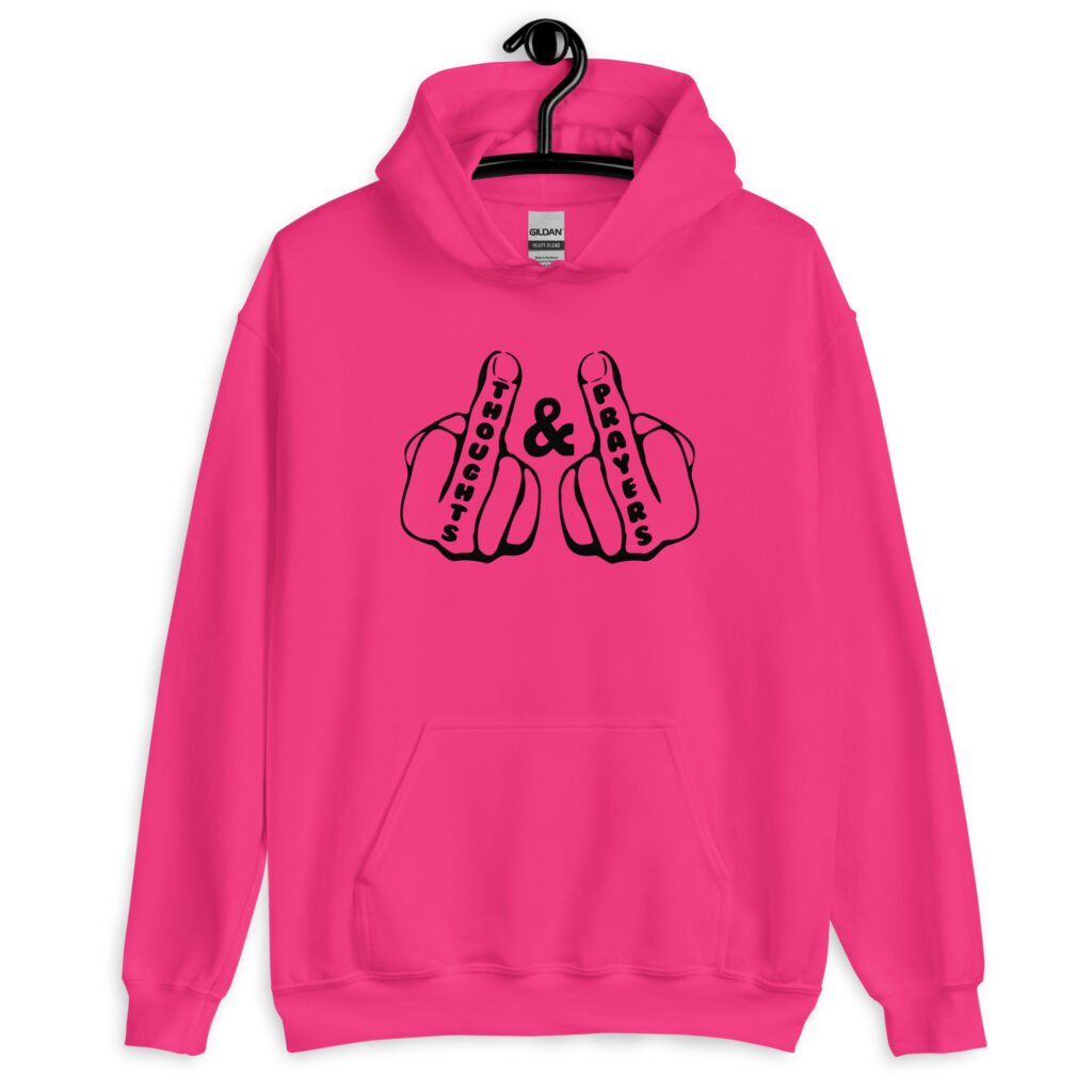 Heliconia pink hoodie sweatshirt with an image of 2 line drawing hands with the middle fingers up. The word 'Thoughts' is printed on one middle finger and the word 'Prayers' is printed on the other middle finger. The graphics are printed on the front.