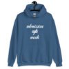 Indigo blue hoodie sweatshirt with the text 'submissive does not equal weak' printed on the front.