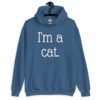 Indigo blue hoodie sweatshirt with the text 'I'm a cat' printed on the front.