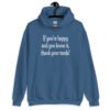 Indigo blue hoodie sweatshirt with the text 'If you're happy and you know it, thank your meds!' printed on the front.