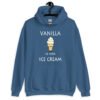 Indigo blue hoodie sweatshirt with an image of a vanilla ice cream cone and the text 'Vanilla is for ice cream' printed on the front.