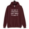 Maroon hoodie sweatshirt with the text 'The dildo of consequences rarely arrives lubed' printed on the front.