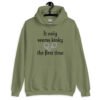 Military green hoodie sweatshirt with an image of handcuffs and the text 'It only seems kinky the first time' printed on the front.