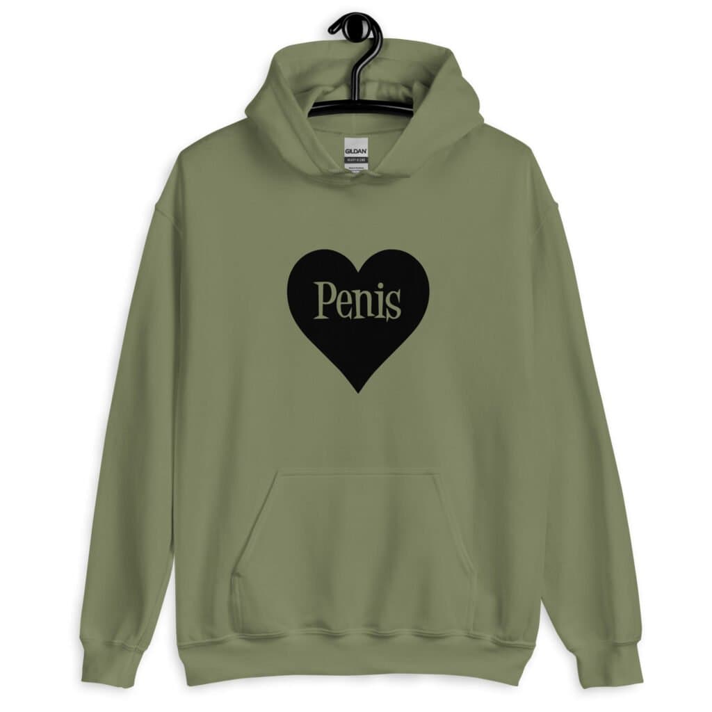 Military green hoodie sweatshirt with a heart image printed on the front. The word 'Penis' is inside the heart.