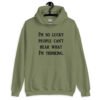 Military green hoodie sweatshirt with the text 'I'm so lucky people can't hear what I'm thinking' printed on the front.