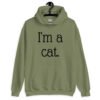 Military green hoodie sweatshirt with the text 'I'm a cat' printed on the front.