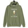 Military green hoodie sweatshirt with an image of a vanilla ice cream cone and the text 'Vanilla is for ice cream' printed on the front.