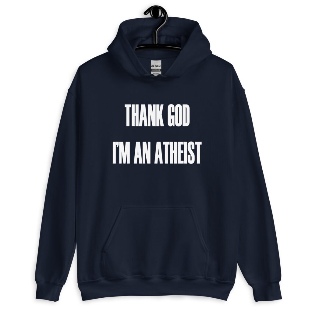 Navy blue hoodie sweatshirt with the text 'Thank God I'm an atheist' printed on the front.