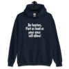 Navy blue hoodie sweatshirt with the text 'Be fearless. Fart as loud as your anus will allow!' printed on the front.