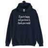 Navy blue hoodie sweatshirt with the text 'If you're happy and you know it, thank your meds!' printed on the front.