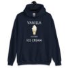 Navy blue hoodie sweatshirt with an image of a vanilla ice cream cone and the text 'Vanilla is for ice cream' printed on the front.