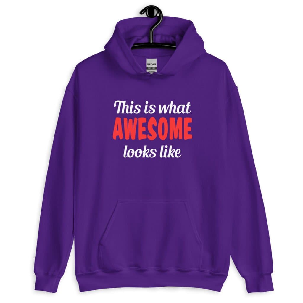 Purple hoodie sweatshirt with the text 'This is what AWESOME looks like' printed on the front.