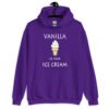 Purple hoodie sweatshirt with an image of a vanilla ice cream cone and the text 'Vanilla is for ice cream' printed on the front.