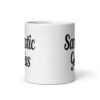 White ceramic coffee mug with the text 'Sarcastic Genius' printed on both sides.