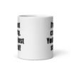 White ceramic coffee mug with the text 'I'm not cranky. You're just stupid!' printed on both sides.