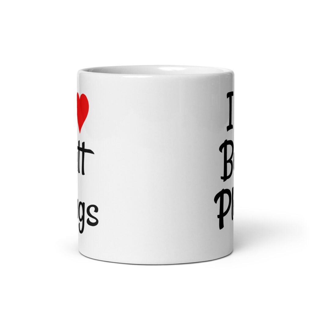 White ceramic coffee mug with the text 'I ❤️ Butt Plugs' printed on both sides.