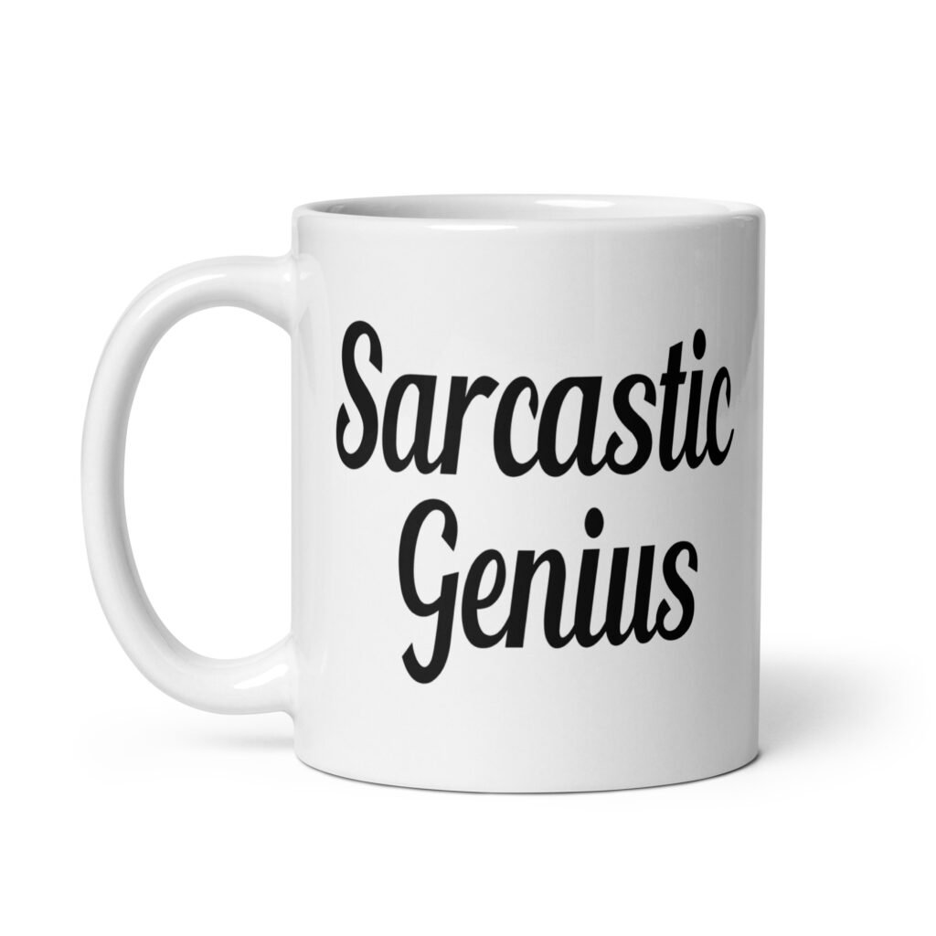 White ceramic coffee mug with the text 'Sarcastic Genius' printed on both sides.