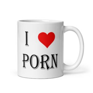 White ceramic coffee mug with the text 'I ❤️ porn' printed on both sides.