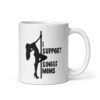 White ceramic stripper humor mug with image of pole dancer and the text 'I support single moms' printed on both sides.