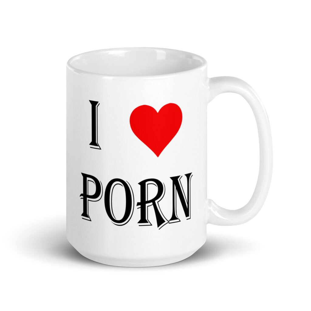 White ceramic coffee mug with the text 'I ❤️ porn' printed on both sides.