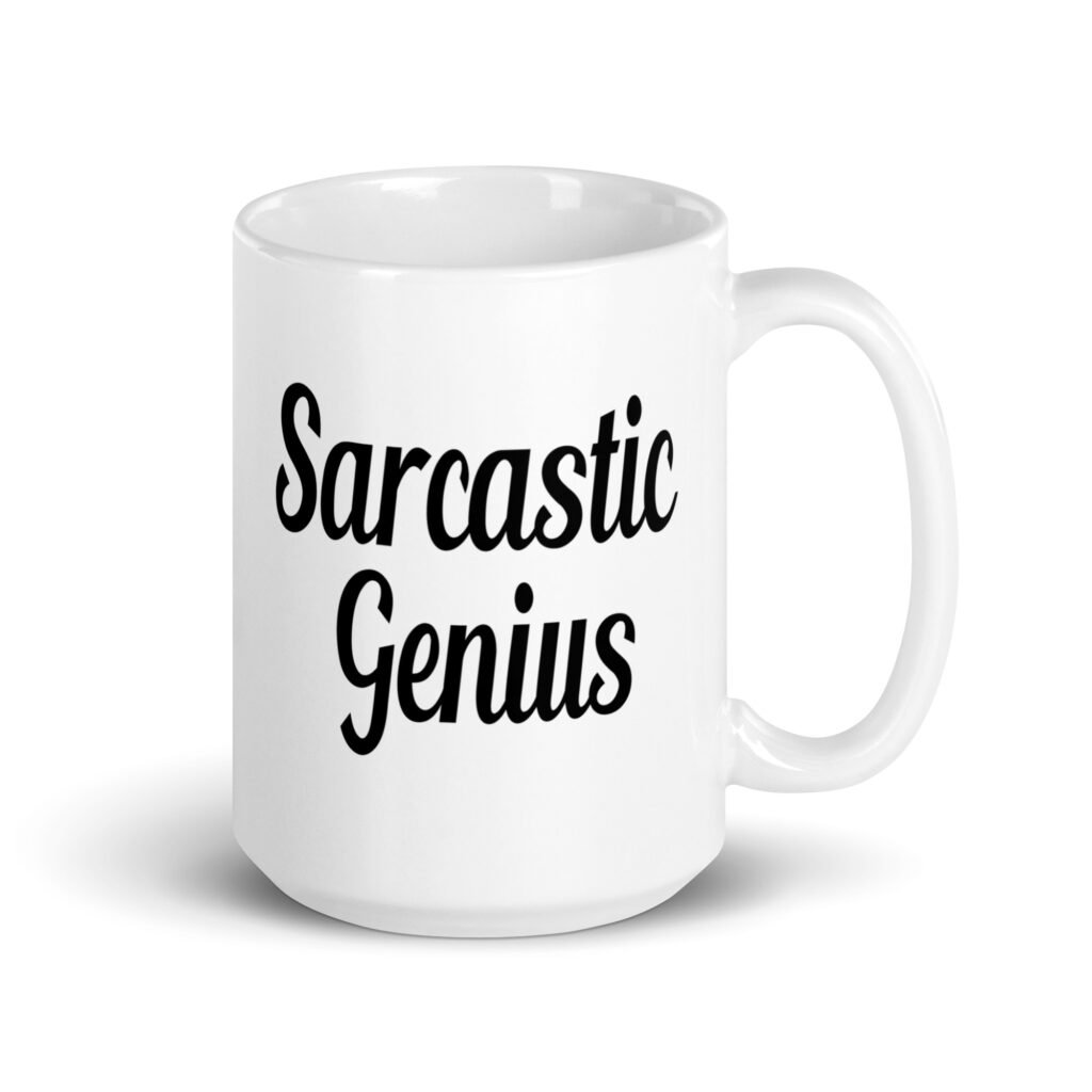 White ceramic coffee mug with the text 'Sarcastic Genius' printed on both sides.
