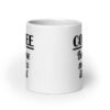 White ceramic coffee mug with the funny text 'Coffee. Because meth is illegal' printed on both sides of the mug.