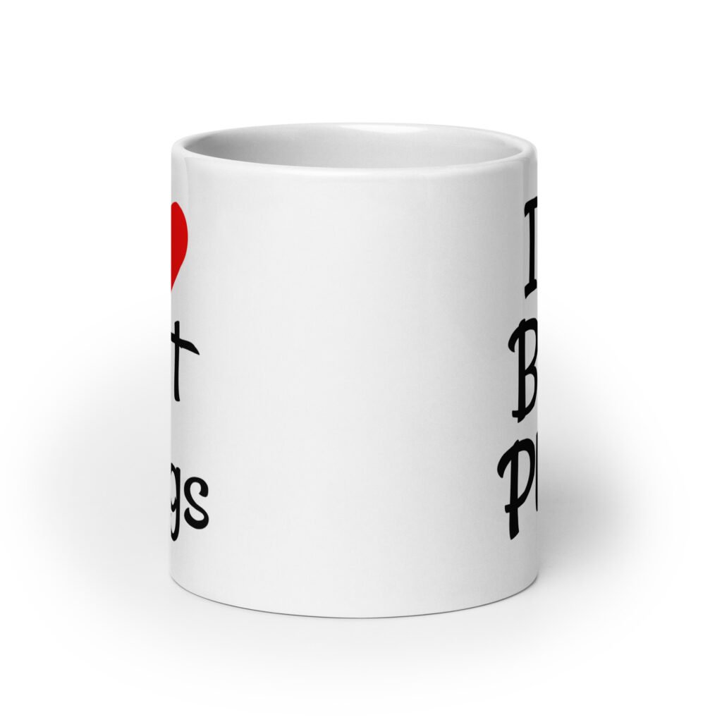 White ceramic coffee mug with the text 'I ❤️ Butt Plugs' printed on both sides.