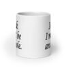 White ceramic coffee mug with the text 'I think I might be an asshole.' printed on both sides.