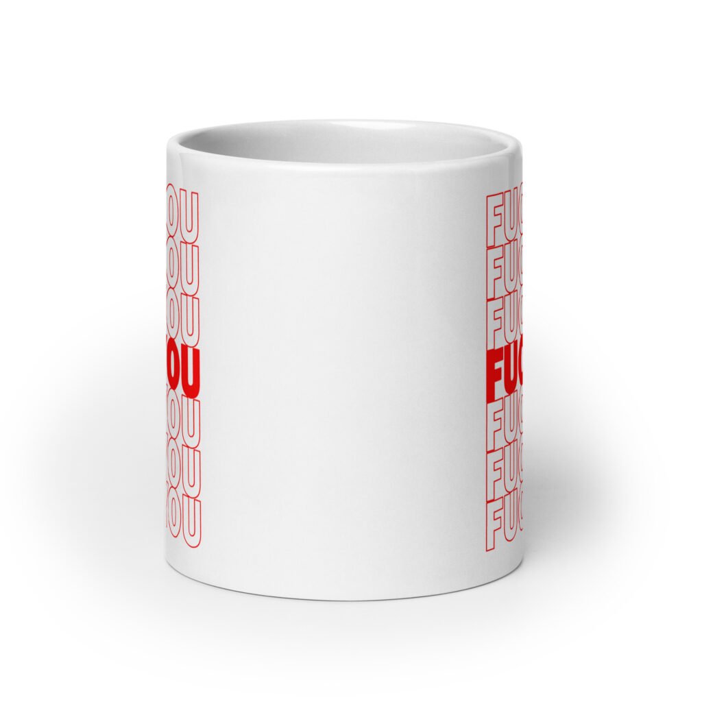 White ceramic mug with a parody graphic of a generic grocery store bag that traditionally have Thank you printed all over but it says Fuck you instead of Thank you. The graphics are printed on both sides of the mug.