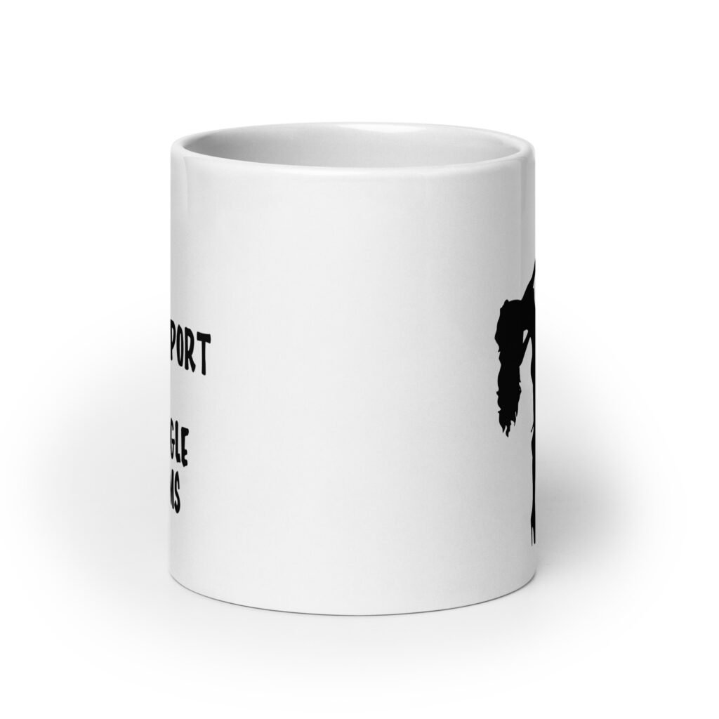 White ceramic stripper humor mug with image of pole dancer and the text 'I support single moms' printed on both sides.