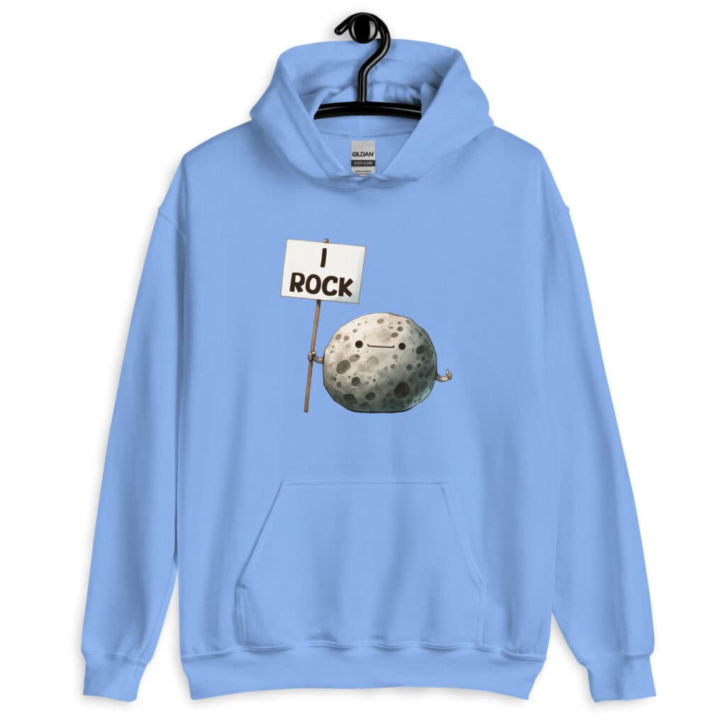 Carolina blue hoodie sweatshirt that has an image of a grey rock that is holding a sign. The sign says 'I Rock.' The image is printed on the front of the hoodie.