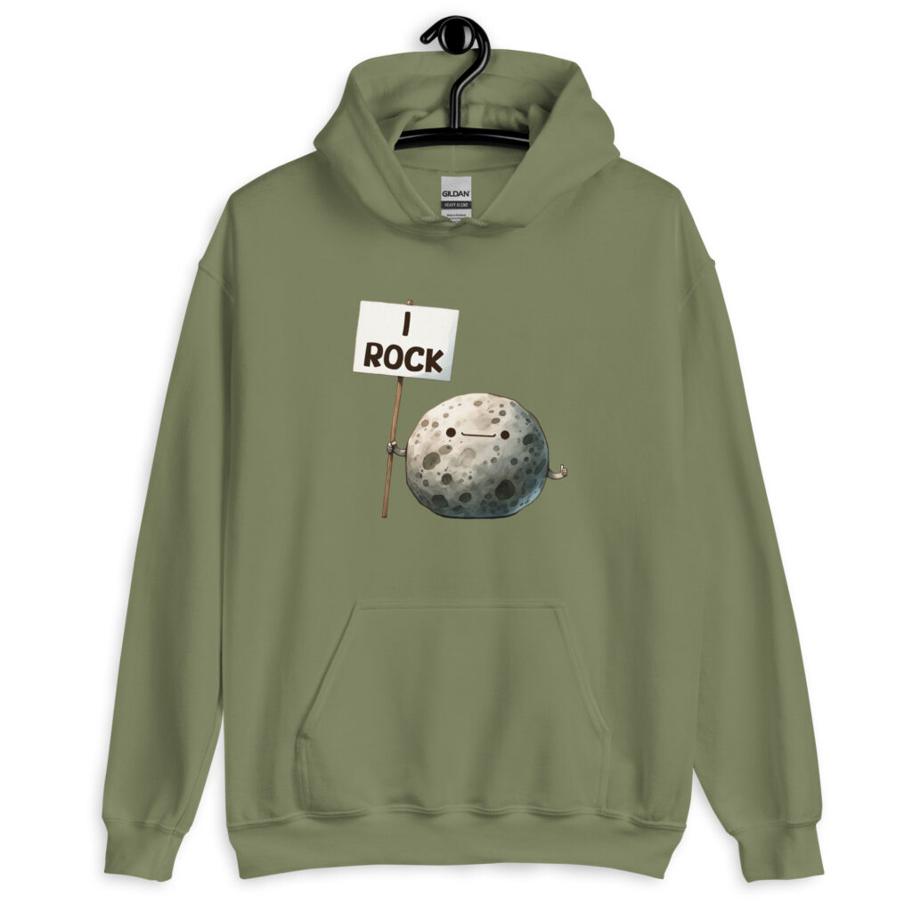 Military green hoodie sweatshirt that has an image of a grey rock that is holding a sign. The sign says 'I Rock.' The image is printed on the front of the hoodie.