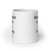White ceramic mug with "Accept the good in your life. Like me. I'm a ducking delight" printed on both sides.