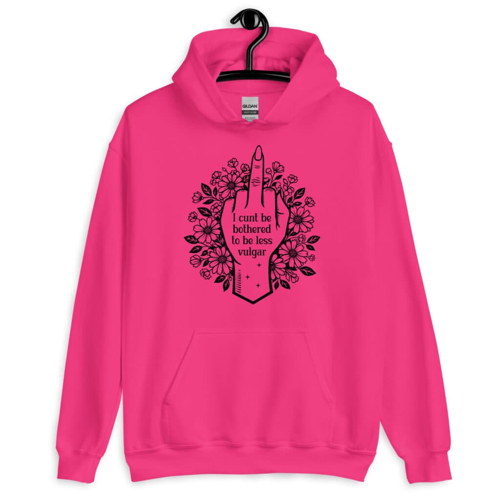 Heliconia pink hoodie sweatshirt with a middle finger design on the front and the text 'I cunt be bothered to be less vulgar' printed on the front.