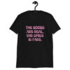 Black t-shirt with the text 'The boobs are real, the smile is fake.' printed in pink on the front.